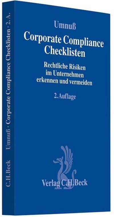 Corporate Compliance Checklisten: Rechtliche Risiken im Unternehmen erkennen und vermeiden