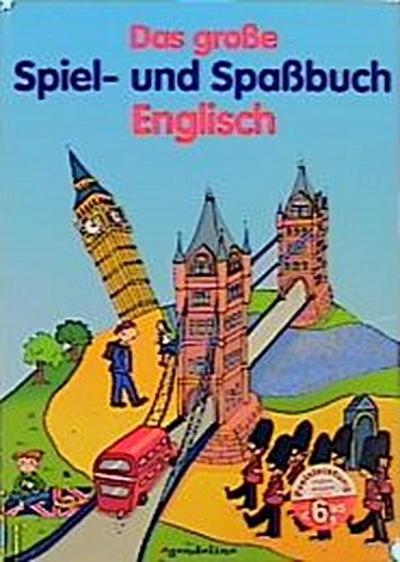 Das grosse Spiel- und Spassbuch: Dt. /Engl.