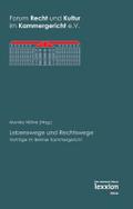 Lebenswege und Rechtswege: Vortrage im Berliner Kammergericht Monika Nohre Author