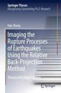 Imaging the Rupture Processes of Earthquakes Using