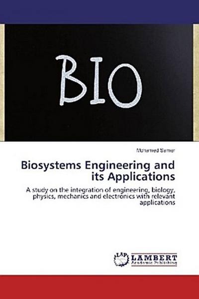 Biosystems Engineering and its Applications