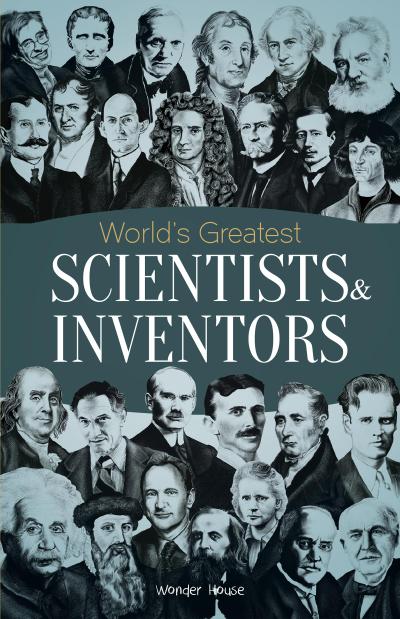 World’s Greatest Scientists & Inventors