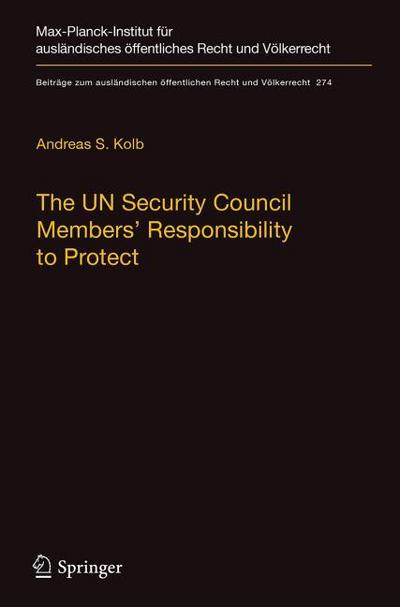 The UN Security Council Members’ Responsibility to Protect