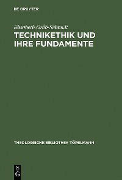 Technikethik und ihre Fundamente