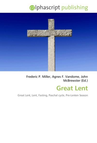 Great Lent - Frederic P. Miller