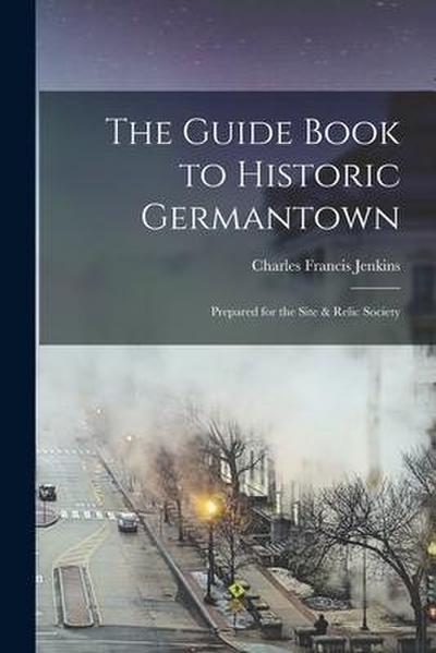 The Guide Book to Historic Germantown