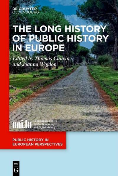 The Long History of Public History in Europe