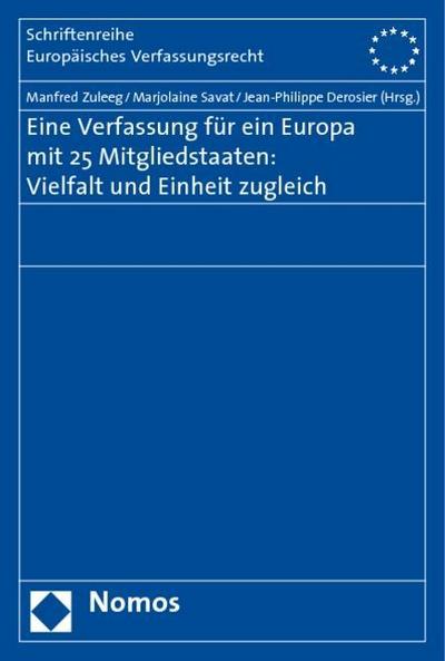 Eine Verfassung für ein Europa mit 25 Mitgliedstaaten: Vielfalt und Einheit zugleich