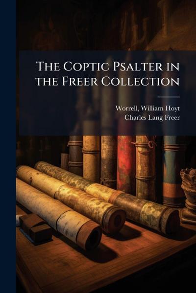 The Coptic Psalter in the Freer Collection