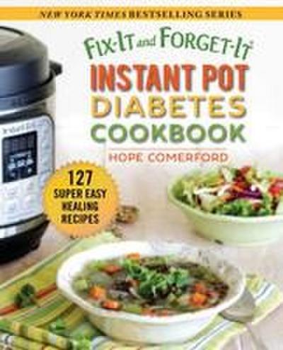 Fix-It and Forget-It Instant Pot Diabetes Cookbook