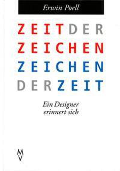 Zeit der Zeichen - Zeichen der Zeit: Ein Designer erinnert sich