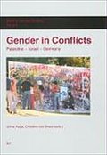 Gender in Conflicts: Palestine, Israel, Germany (Berliner Gender Studies, 3)