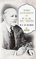 The Autobiography of W. E. B. DuBois