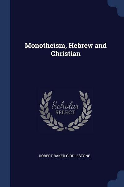 Monotheism, Hebrew and Christian