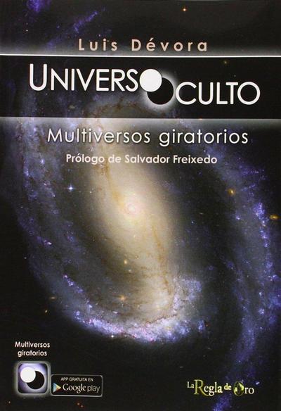 Universo oculto : multiversos giratorios