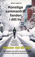 Konstiga sammanträffanden   i ditt liv. Små nyfiken fakta. Aningar. Telepati. Händer det till dig?