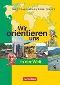 Wir orientieren uns - Topographische Arbeitshefte - Ausgabe 2002