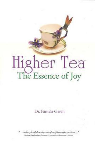 Higher Tea the Essence of Joy
