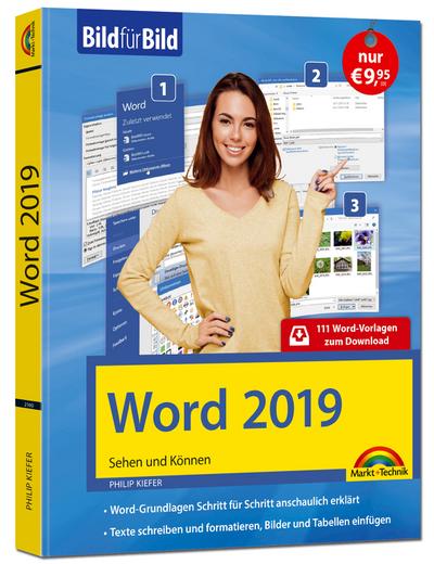 Word 2019 Bild für Bild erklärt. Komplett in Farbe. Für alle Einsteiger geeignet mit vielen Praxistipps: 111 Word-Vorlagen zum Download