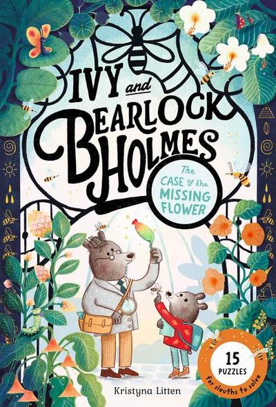 The Case of the Missing Flower (Ivy and Bearlock Holmes Book 1)