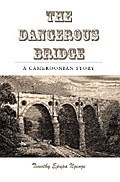 The Dangerous Bridge