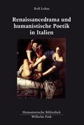 Renaissancedrama und humanistische Poetik in Itali