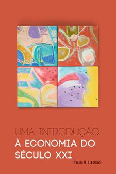 Uma introdução à economia do século XXI