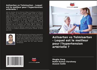 Azilsartan vs Telmisartan - Lequel est le meilleur pour l’hypertension artérielle ?