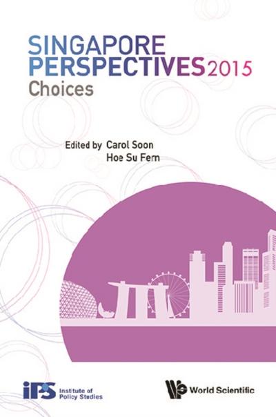 SINGAPORE PERSPECTIVES 2015: CHOICES