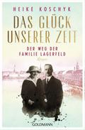 Das Glück unserer Zeit. Der Weg der Familie Lagerfeld