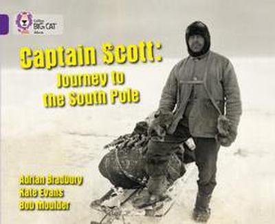 Captain Scott: Journey to the South Pole