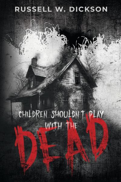 Children Shouldn’t Play With The Dead