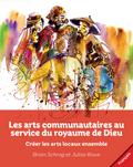 Les arts communautaires au service du royaume de Dieu
