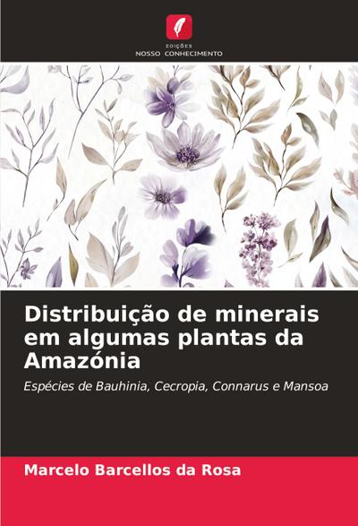Distribuição de minerais em algumas plantas da Amazónia