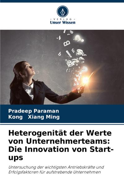 Heterogenität der Werte von Unternehmerteams: Die Innovation von Start-ups