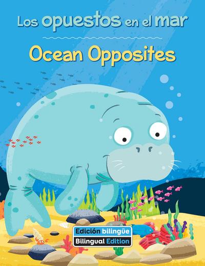 Los opuestos en el mar / Ocean Opposites