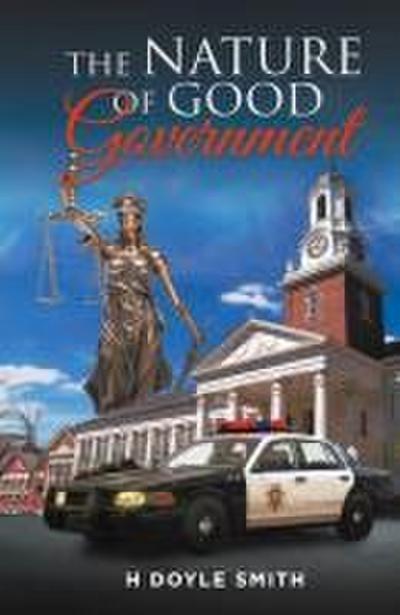 The Nature of Good Government