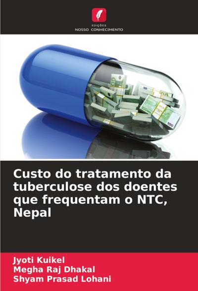Custo do tratamento da tuberculose dos doentes que frequentam o NTC, Nepal