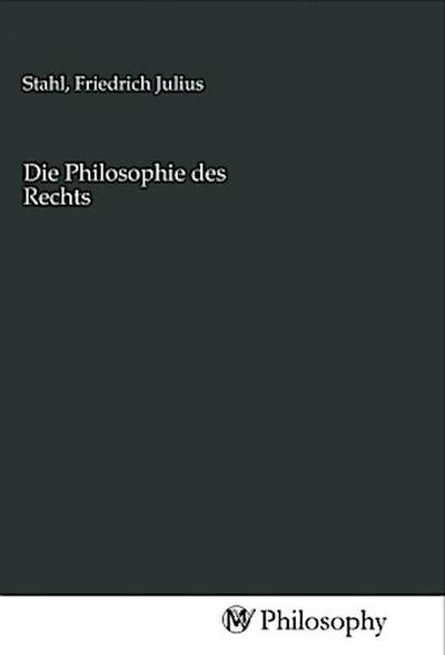 Die Philosophie des Rechts