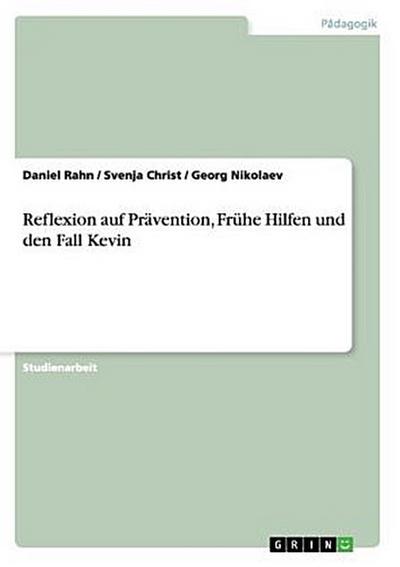 Reflexion auf Prävention, Frühe Hilfen und den Fall Kevin