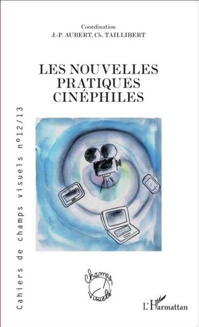 Les nouvelles pratiques cinephiles