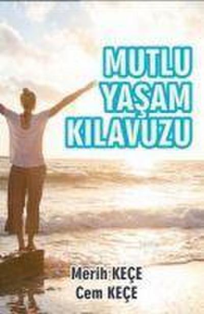 Mutlu Yasam Kilavuzu