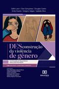 DESconstrução da violência de gênero