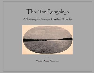 Thro’ the Rangeleys: A Photographic Journey with William H. Dodge