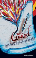 Cináed: Aus dem Feuer geboren