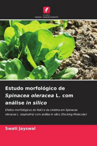 Estudo morfológico de Spinacea oleracea L. com análise in silico