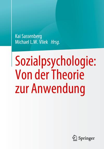 Sozialpsychologie: Von der Theorie zur Anwendung