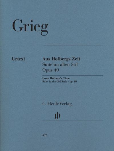 Grieg, Edvard - Aus Holbergs Zeit op. 40, Suite im alten Stil