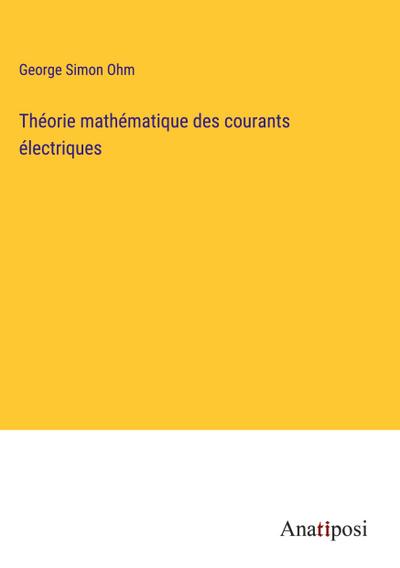 Théorie mathématique des courants électriques