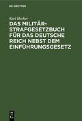 Das Militär-Strafgesetzbuch für das Deutsche Reich